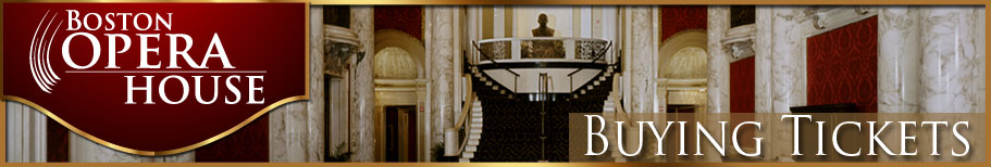 The Boston Opera House Box Office is open from Monday - Friday 10am - 5pm.
