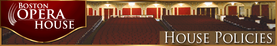 House policies of the Boston Opera House