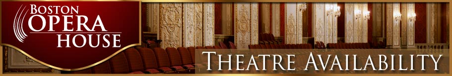 Theatre Availability of the Boston Opera House